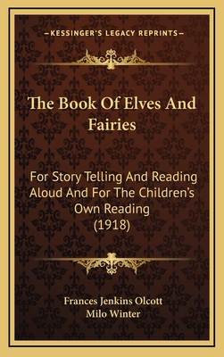 The Book of Elves and Fairies: For Story Tellin... 1164427490 Book Cover