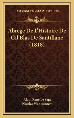 Abrege De L'Histoire De Gil Blas De Santillane ... [French] 1168241871 Book Cover
