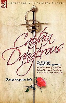 The Complete Captain Dangerous: The Adventures ... 1846776961 Book Cover