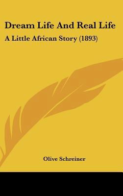 Dream Life And Real Life: A Little African Stor... 1161889752 Book Cover