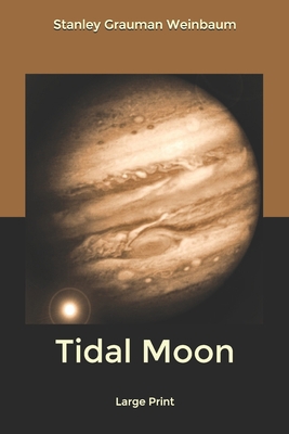 Tidal Moon: Large Print B084NXM45B Book Cover