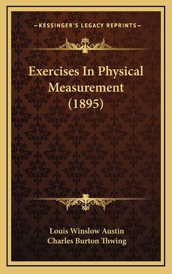 Exercises in Physical Measurement (1895) 1164724312 Book Cover