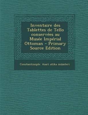 Inventaire des Tablettes de Tello conservées au... [French] 1294036041 Book Cover