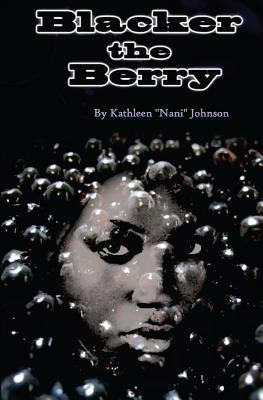 Blacker the Berry 1494304260 Book Cover