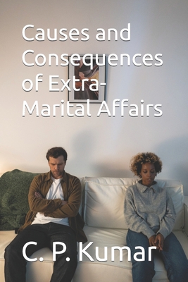 Causes and Consequences of Extra-Marital Affairs B0CKQBDQBN Book Cover