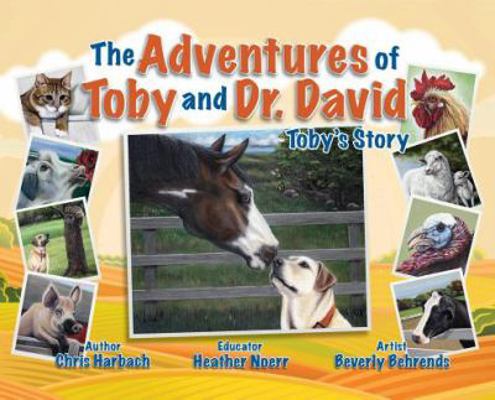 The Adventures of Toby and Dr. David: Toby's Story 1941516432 Book Cover