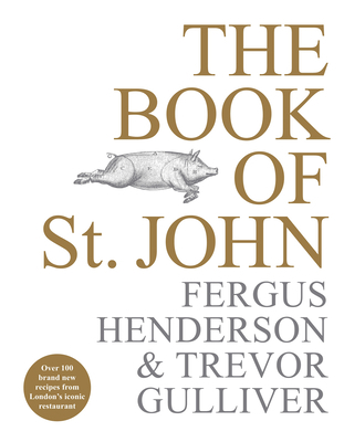 The Book of St John: Over 100 Brand New Recipes... 1529103215 Book Cover