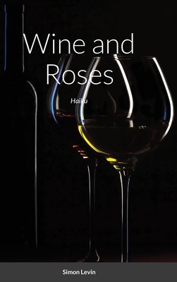 Wine and Roses: Haiku [Russian] 1794834389 Book Cover