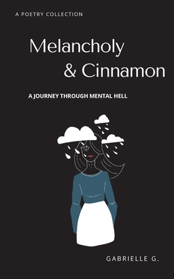Melancholy & Cinnamon: A journey through mental... 1777488222 Book Cover