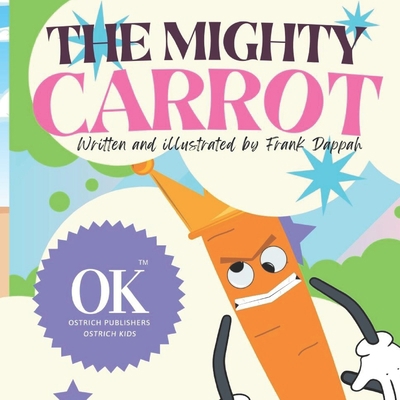 The Mighty Carrot B0BHKLZ6KL Book Cover