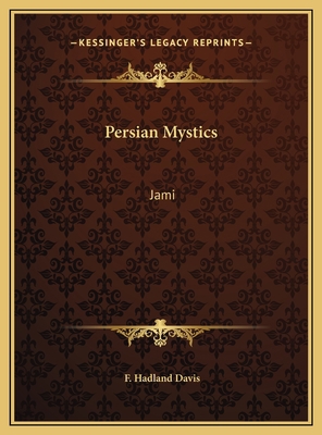 Persian Mystics: Jami 1169696422 Book Cover