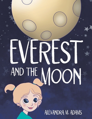 Everest and the Moon 1665720271 Book Cover