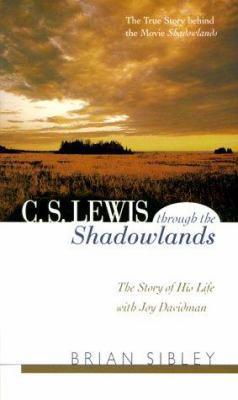 C.S. Lewis Through the Shadowlands: The Story o... 080078670X Book Cover