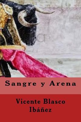 Sangre y Arena (Spanish Edition) [Spanish] 1540605205 Book Cover
