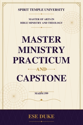 Master Ministry Practicum and Capstone B0H7SHCYX4 Book Cover
