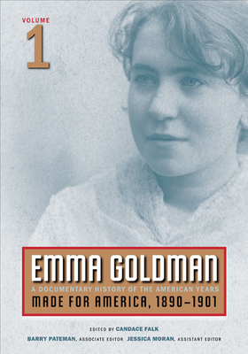 Emma Goldman: A Documentary History of the Amer... 0252075412 Book Cover