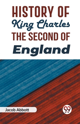 History of King Charles the Second of England 9359320544 Book Cover