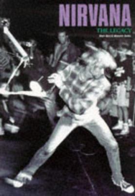 Nirvana: The Legacy 0711952205 Book Cover