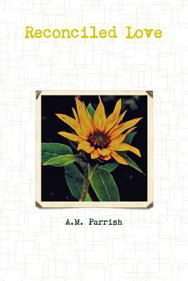 Reconciled Love 0359322581 Book Cover
