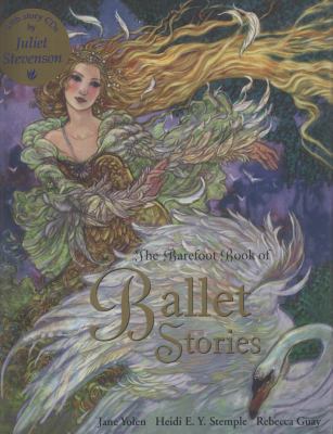 The Barefoot Book of Ballet Stories. Written by... 1846862612 Book Cover