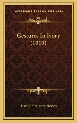 Gestures in Ivory (1919) 1164713043 Book Cover