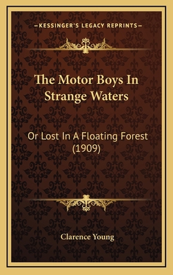 The Motor Boys In Strange Waters: Or Lost In A ... 1167282426 Book Cover
