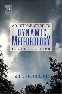 An Introduction to Dynamic Meteorology (Volume ... 0123540151 Book Cover
