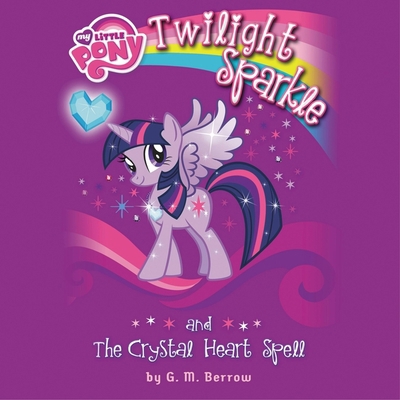 My Little Pony: Twilight Sparkle and the Crysta... 1478917571 Book Cover