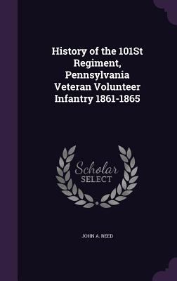 History of the 101St Regiment, Pennsylvania Vet... 1358896283 Book Cover