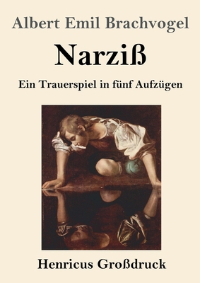 Narziß (Großdruck): Ein Trauerspiel in fünf Auf... [German] 3847840703 Book Cover
