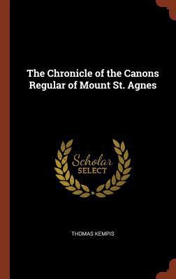 The Chronicle of the Canons Regular of Mount St... 1374841102 Book Cover