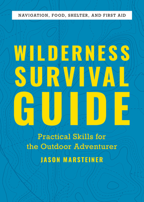 Wilderness Survival Guide: Practical Skills for... 1646117808 Book Cover