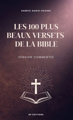 Les 100 plus beaux versets de la Bible: Version... [French] [Large Print] B0CD3CNL9W Book Cover
