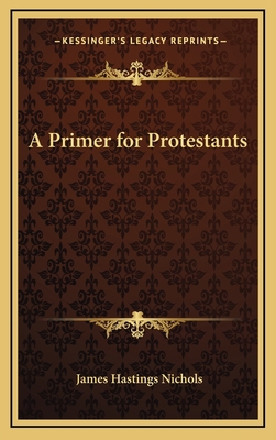 A Primer for Protestants 1163375411 Book Cover