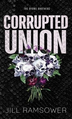 Corrupted Union: Special Print Edition (The Byr... 1957398604 Book Cover