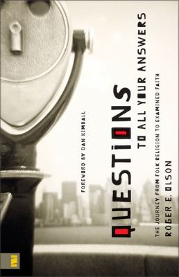 Questions to All Your Answers: The Journey from... 0310287588 Book Cover