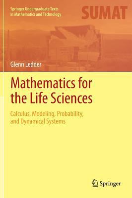 Mathematics for the Life Sciences: Calculus, Mo... 146147275X Book Cover