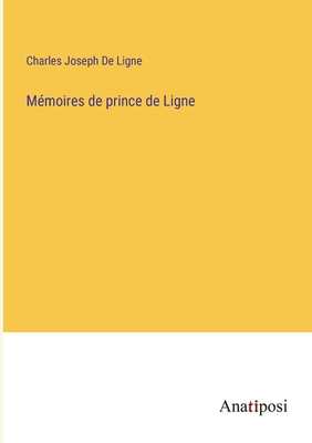 Mémoires de prince de Ligne [French] 3382719460 Book Cover
