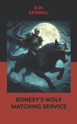 Bonesy's Wolf Watching Service B0DRYN7TQ8 Book Cover