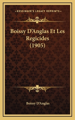 Boissy D'Anglas Et Les Regicides (1905) [French] 1168751187 Book Cover