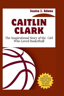 Caitlin Clark: The Inspirational Story of the G...            Book Cover