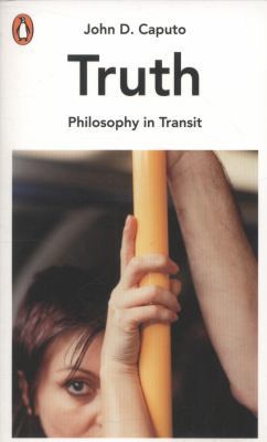 Truth: Philosophy in Transit B00CE0WX04 Book Cover