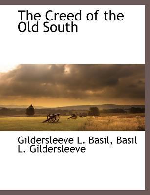 The Creed of the Old South 1116305569 Book Cover