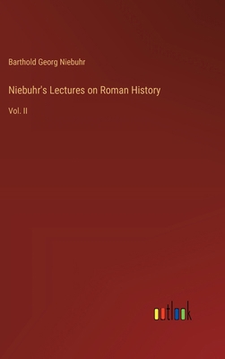 Niebuhr's Lectures on Roman History: Vol. II 338538270X Book Cover