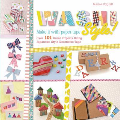 Washi Style!: Over 101 Great Projects Using Jap... B00RE4CGWA Book Cover