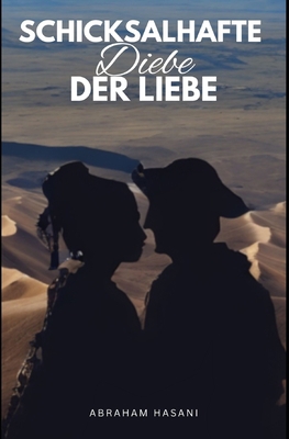 Schicksalhafte Diebe der Liebe [German] B0C9SH1HG5 Book Cover