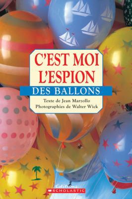 C'Est Moi l'Espion Des Ballons [French] 144311846X Book Cover