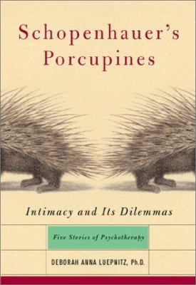 Schopenhauer's Porcupines: Intimacy and Its Dil... 0465042864 Book Cover