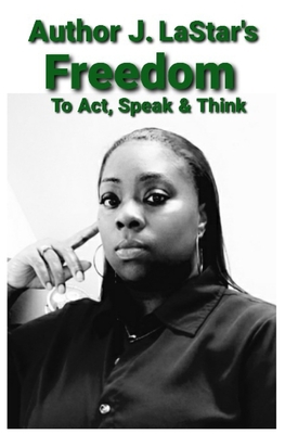 Freedom: To Act, Speak & Think 1792342845 Book Cover