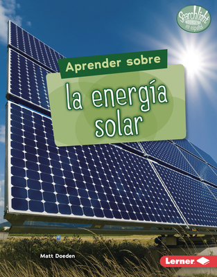 Aprender Sobre La Energía Solar (Finding Out ab... [Spanish] 1728474361 Book Cover